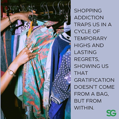 Shopping addiction traps us in a cycle of momentary highs and lasting regrets